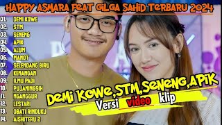 Download lagu HAPPY ASMARA feat GILGA SAHID 'DEMI KOWE - STM - APIK' TERBARU 2024