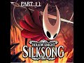 Hollow Knight: Silksong - Gameplay Walkthrough Part 11 - No Commentary