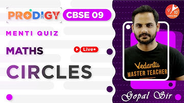 Menti Quiz: Circles | CBSE Class 9 Maths Ch 10 [Prodigy 2022] | Gopal Sir | Vedantu 9 and 10 English