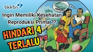 4 TERLALU || PEMICU TINGGINYA ANGKA KEMATIAN IBU (AKI) 4 TERLALU || PEMICU TINGGINYA ANGKA KEMATIAN IBU (AKI)