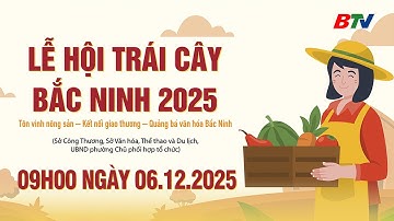 🔴 TRỰC TIẾP | CHƯƠNG TRÌNH LỄ HỘI TRÁI CÂY BẮC NINH 2025