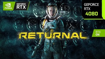 Returnal PC | RTX 4080 4K, 1440p DLSS 3.1 Quality | Ray Tracing | i7 10700F | PC Performance