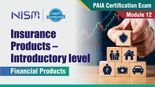 Module 12 - Insurance products – Introductory level | PAIA Certification Exam