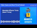 Mandela Effects Trivia [Nerd Trivia] | Video Game and Nerd Trivia Podcast