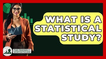 What Is A Statistical Study? - The Friendly Statistician