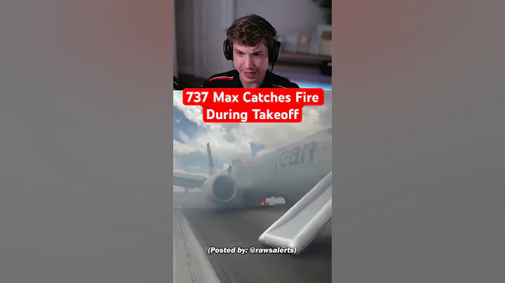 737 Max Catches Fire During Takeoff