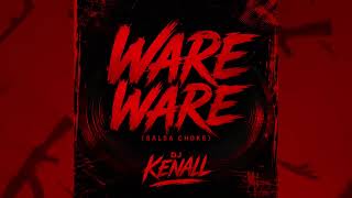 Ware Ware Salsa Choke - Dj Kenall