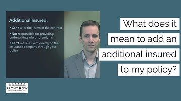 What does it mean to add an additional insured to my policy? | Front Row Insurance Brokers, Inc.