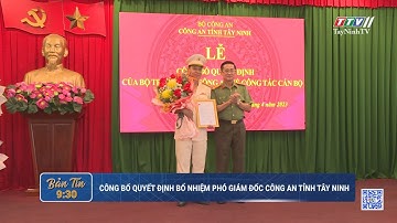 Công bố quyết định bổ nhiệm Phó Giám đốc Công an tỉnh Tây Ninh | NHÂN SỰ MỚI | TayNinhTV