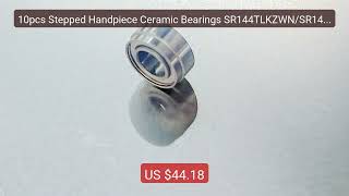 10pcs Stepped Handpiece Ceramic Bearings SR144TLKZWN/SR144TiKZWN F... — Best Deal 2026 | Shop Now!