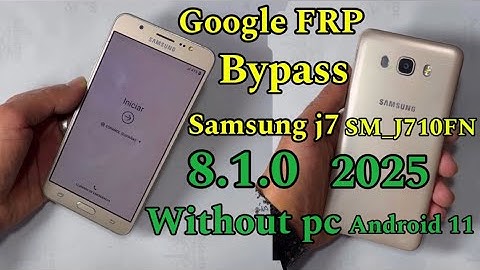 Samsung J7 SM-J710FN 8.1.0 Google FRP Bypass without pc Android 11 2025 1M