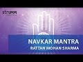 Navkar Mantra I One Hour Chant I Rattan Mohan Sharma