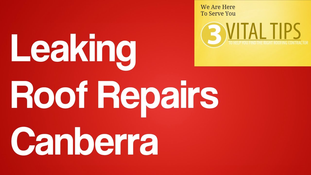 Leaking Roof Repairs Canberra Roofing Repair Canberra YouTube