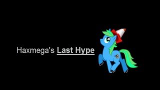Haxmegas Last Hype