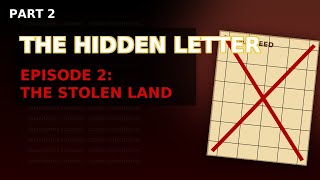 The Hidden Letter : Episode 2: The Stolen Land