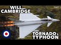 Tornado GR4 & Typhoon | Will Cambridge (Part 1)