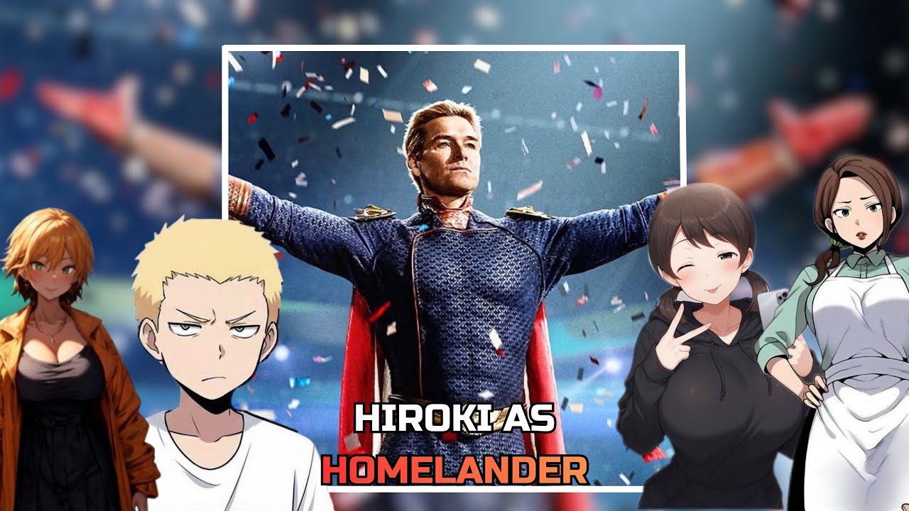 NTR] Kokujin No Tenkousei react to HIROKI as HOMELANDER | PUT