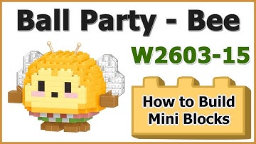 How to Build Mini Blocks Ball Party Bee W2603-15 Review Instructions Specifications