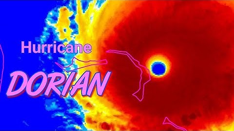 Major Hurricane DORIAN (2019) Infrared Satellite Animation - Aug 31-Sep 5.