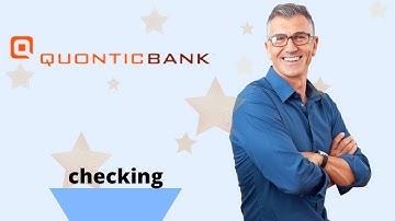 How to Open Quontic Bank Checking account online