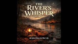 The River’s Whisper (Radio Version)