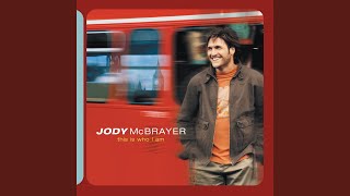 To Ever Live Without Me (This Is Who I Am Album Version) - Jody McBrayer