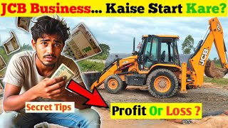 JCB Business कैसे शुरू करें? Profit या Loss | Secret Tips!