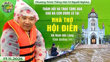 THVNN-LM NGUYỄN SANG | THĂM VÀ TẶNG QUÀ CHO BÀ CON VÙNG LŨ TẠI NHÀ THỜ HỘI ĐIỀN - Q.TRỊ | 17.11.2025