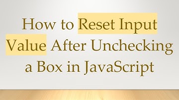How to Reset Input Value After Unchecking a Box in JavaScript