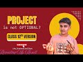 Why is IP/CS PROJECTS not OPTIONAL ? | CBSE Class12th | 2025-26 | IP 100 with Yash