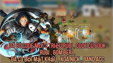 HTTH lậu - Đã có code 3 triệu rubi , 60m beri free mới cứng , đổi mật khẩu , xoá nick , band nick