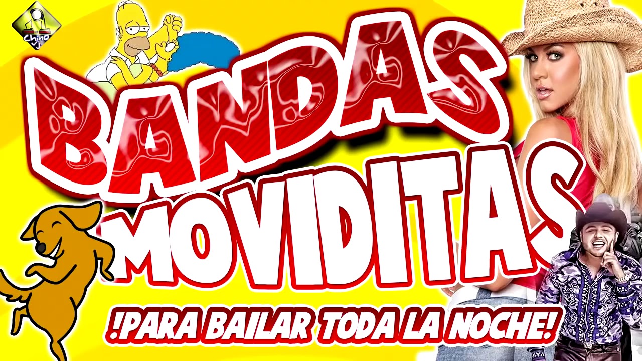 Bandas Moviditas Para Bailar Toda La Noche Para Todo Tipo De Fiestas Youtube