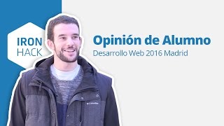 Opinión de Carlos - Ironhack Web Dev Bootcamp 2016 Madrid
