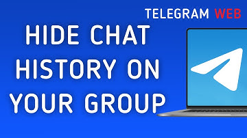 How To Hide Chat History On Your Group On Telegram Web On PC (New Update)
