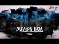 Henrique e Juliano -  DÚVIDA BOA - DVD Manifesto Musical