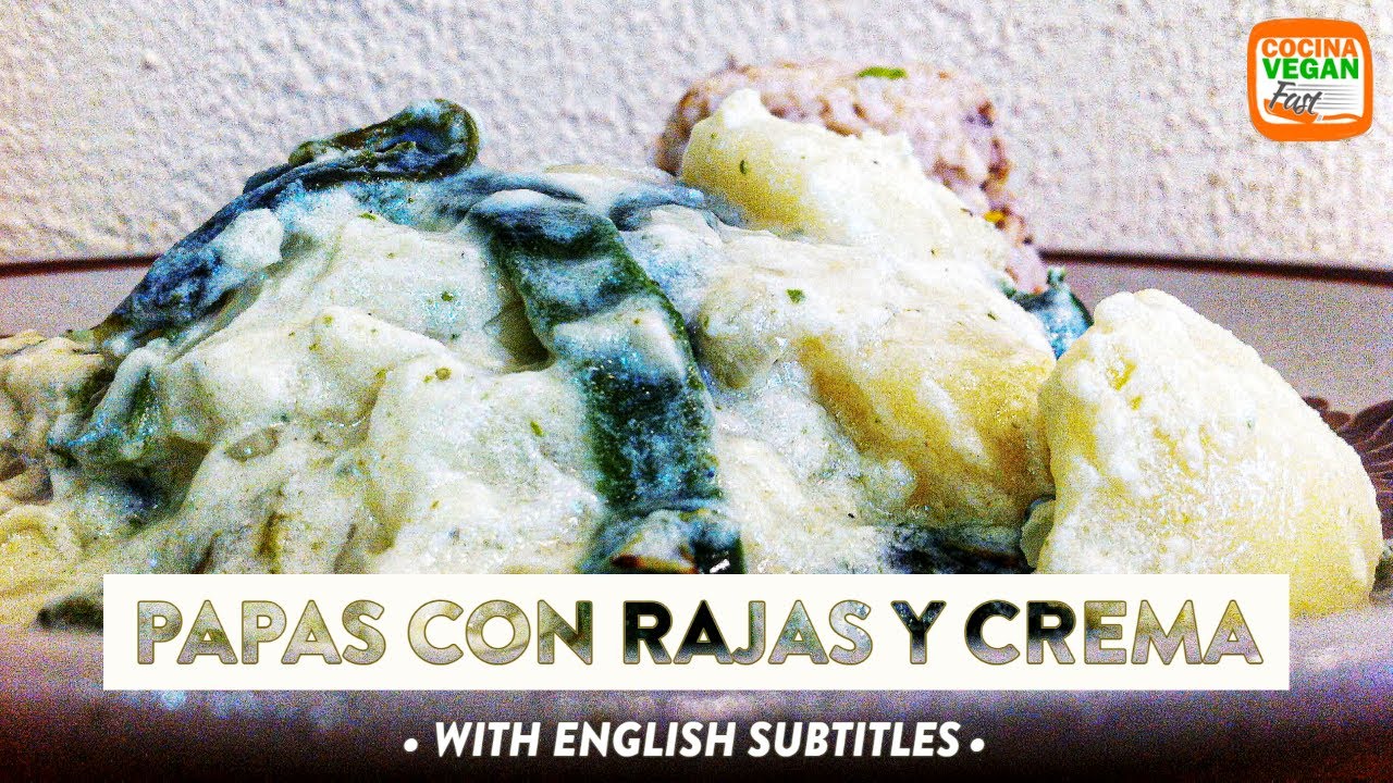 Papas Raja's Papas con rajas y crema - Cocina Vegan Fast - YouTube