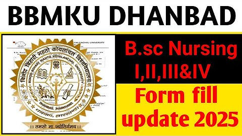 #bbmku dhanbad b.sc nursing 1,2,3 & 4 annual and old session form fillup date 2025 ll