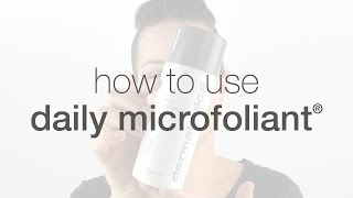 How to use Daily Microfoliant Dermalogica