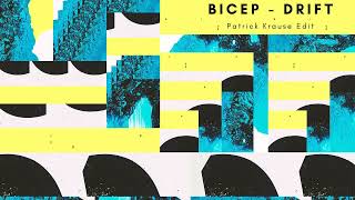 Bicep - Drift (Patrick Krause Edit)