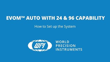 EVOM™ Auto with 24 & 96 Capability: How to Set up the System