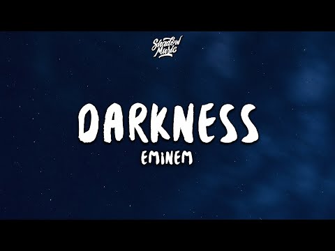 Eminem - Darkness (Lyrics)