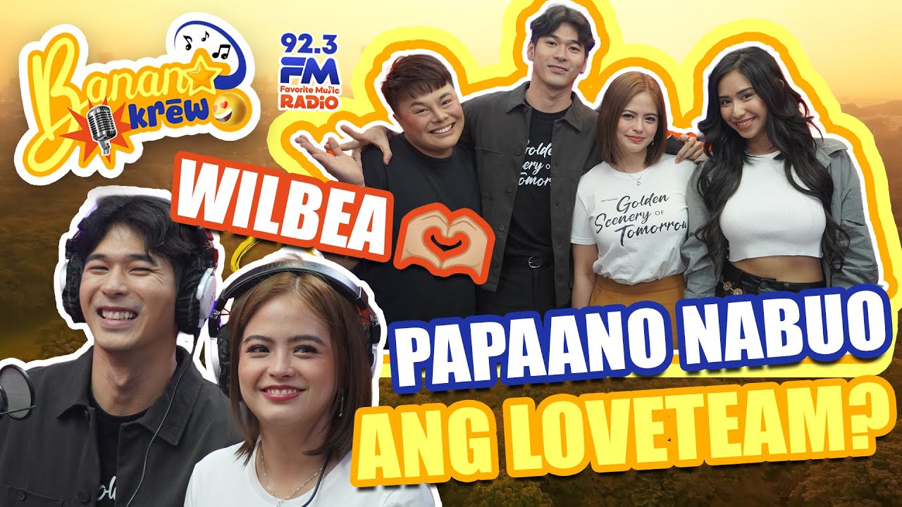 PAANO NGA NABUO ANG LOVETEAM NA WILBEA? | BANANA KREW