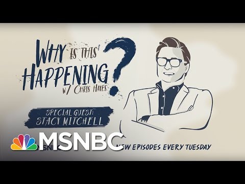 Chris Hayes Podcast With Stacy Mitchell | Why Is This Happening? - Ep 39 | MSNBC