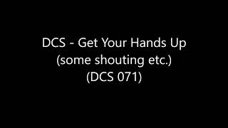 DCS - Get You Hands Up