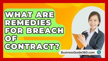 What Are Remedies For Breach Of Contract? - BusinessGuide360.com