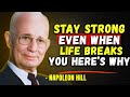 Napoleon Hill’s Advice on How to Train Your Mind to Stay Strong When Life Breaks You