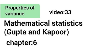 Properties of variance/Related to Chapter:6/Mathematical statistics (Gupta and Kapoor)/ISS Study