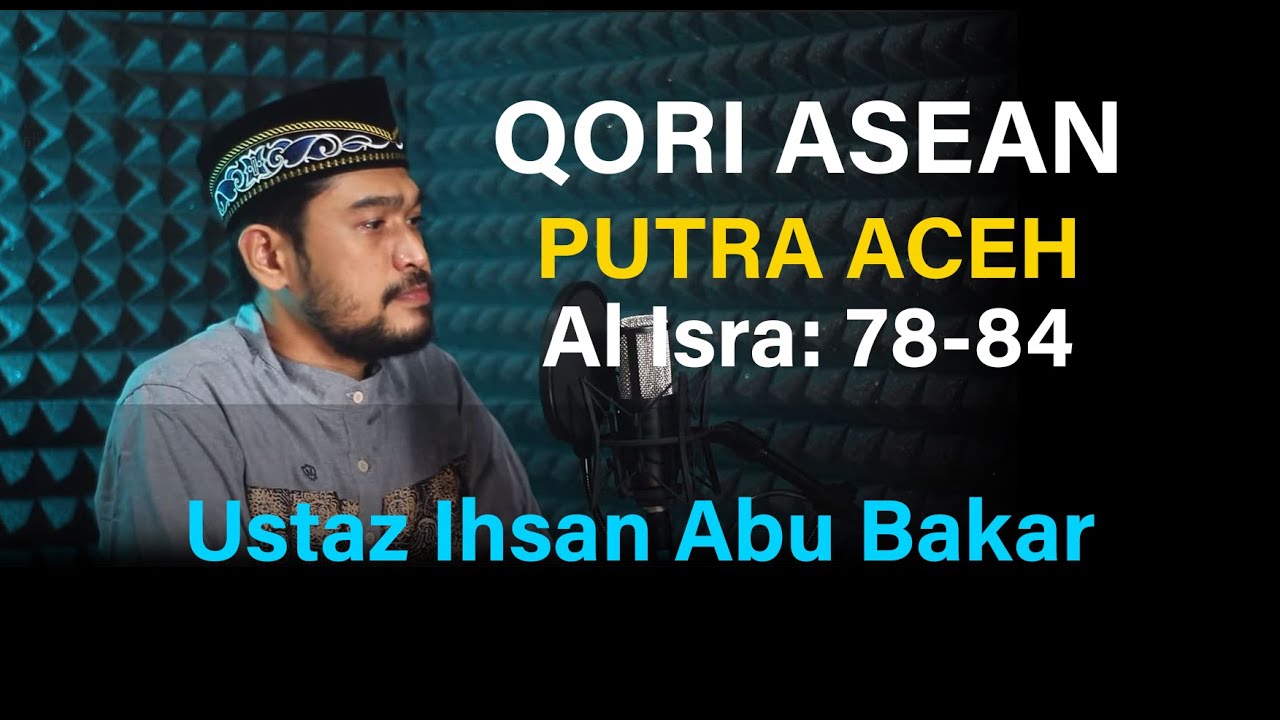 TILAWAH MERDU UST. M. IHSAN ABU BAKAR. SURAT AL ISRA (78-84)