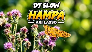 DJ SLOW HAMPA ARI LASSO DJ BUNDO