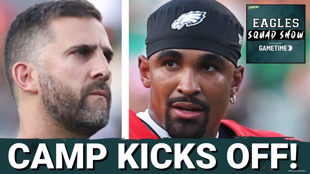 EAGLES SQUAD SHOW: Who has the MOST TO PROVE in Camp?
